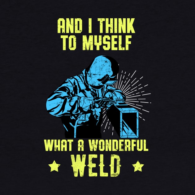 Welder Funny Quote Welding Love Work by Foxxy Merch